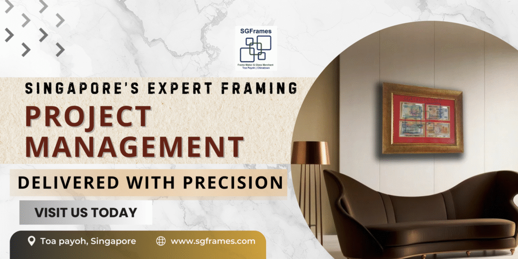 best-framing-project-management-singapore-SGFrames