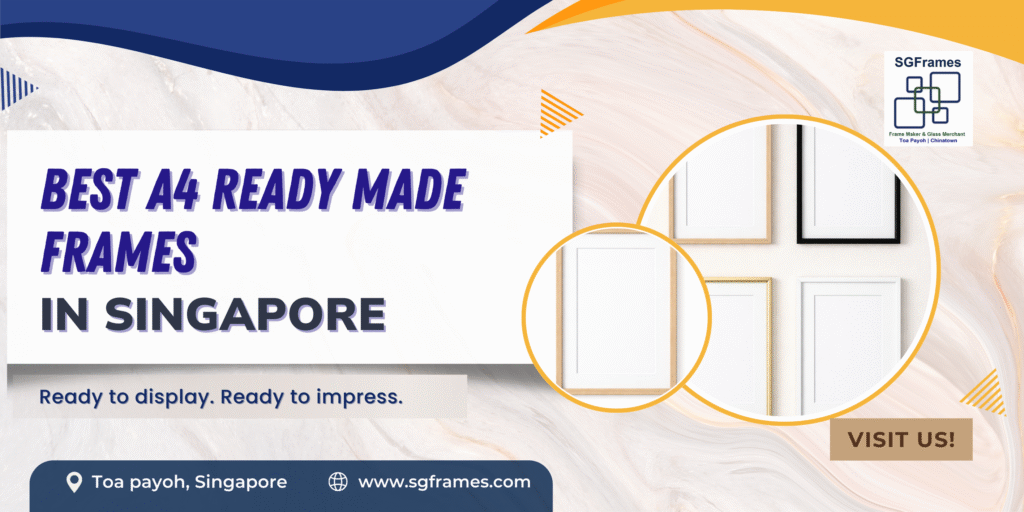 best-a4-ready-made-frames-in-singapore-sgframes